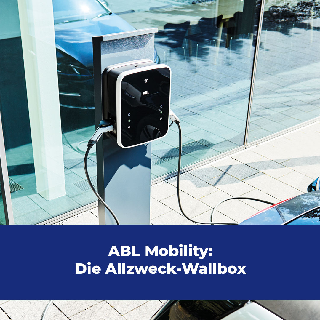 ABL Mobility: Die Allzweck-Wallbox